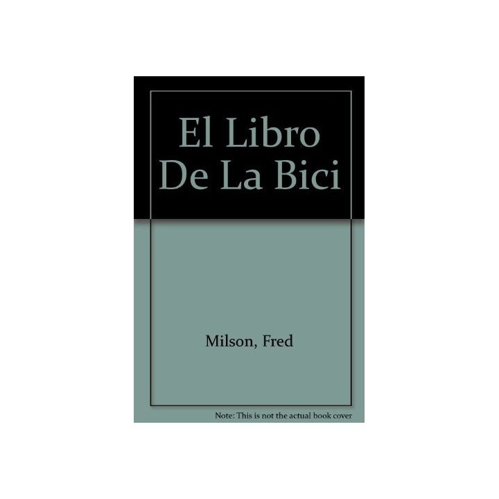 El Libro De La Bici - Fred Milson (textos y edición)